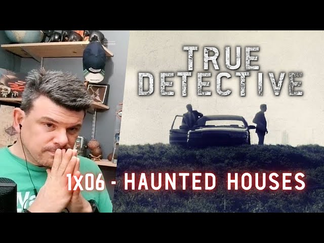 TRUE DETECTIVE Reaction - 1x06 Haunted Houses - FIRST TIME WATCHING!  This is PERFECT Television!