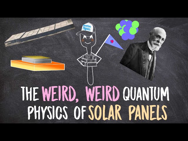 The Weird, Weird Quantum Physics of Solar Panels (And Everything Else)
