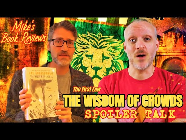 The Wisdom of Crowds by Joe Abercrombie Book Review & Reaction | SPOILER TALK w/ Guest Philip Chase