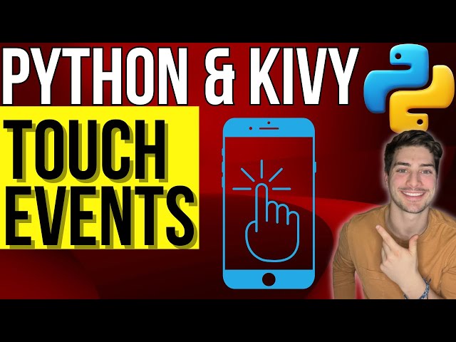 Touch Screen Events and Clicks in Kivy for Python!