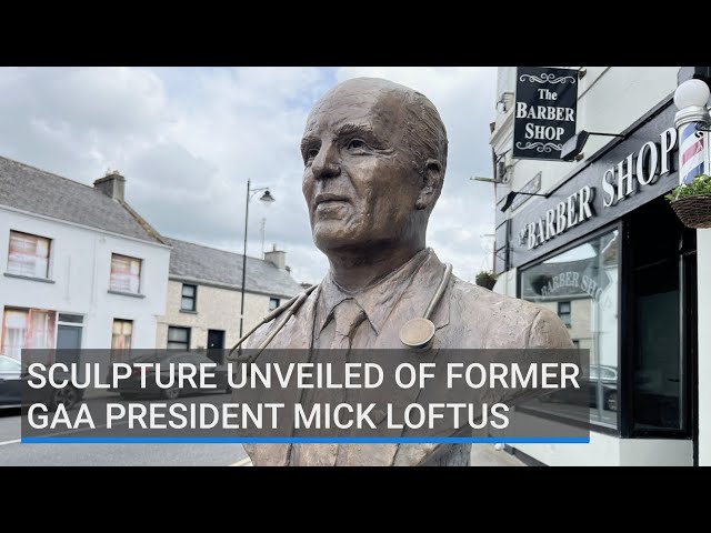 Sculpture unveiled of former GAA President Mick Loftus