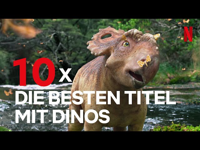Die 10 besten Serien und Filme mit Dinos | Netflix