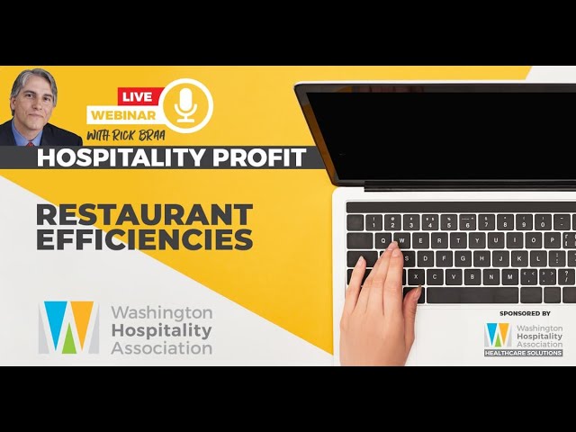 The Hospitality Profit: Restaurant Efficiencies 7/27/22