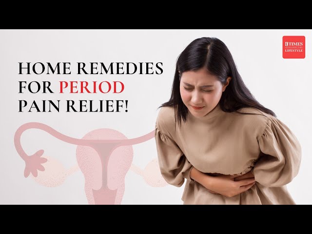 Bye-Bye Period Pain! Try These Home Remedies Now | Menstruation Relief & Care