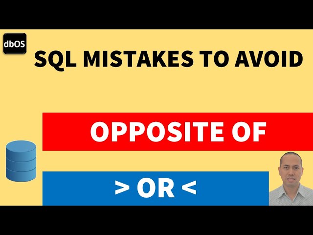 Opposite of greater than in SQL | danger of using greater than
