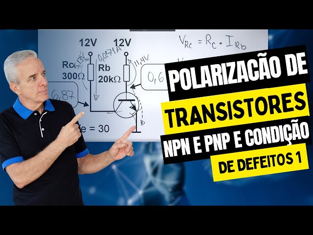 Polarização de transistores NPN e PNP e condição de defeitos 1