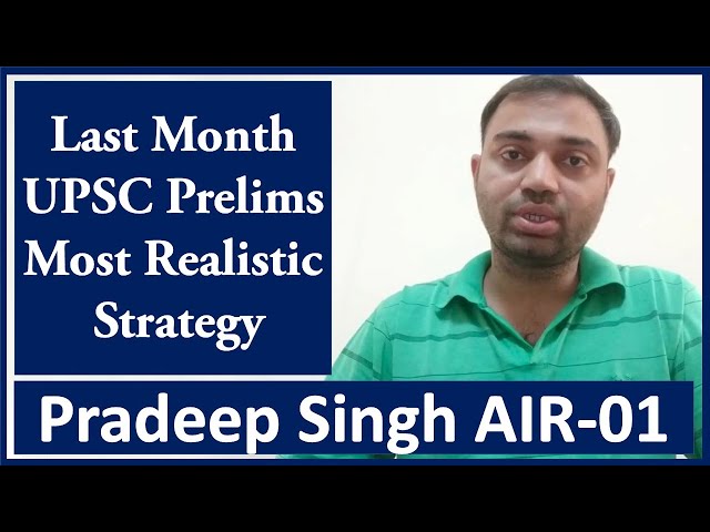 Last Month Strategy for Prelims by Pradeep Singh AIR-01| UPSC prelims 2020