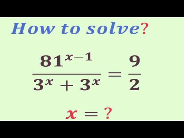 A Nice math algebra  Exponential problem | Olympiad question | x=?