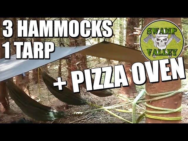 Three Hammocks Under One Tarp and Bushcraft Pizza Oven
