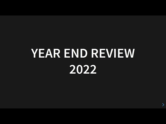 Year end Review and plans for 2023