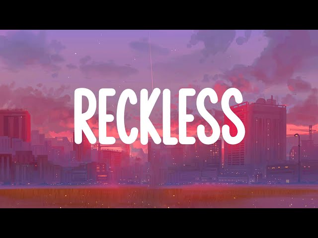 Reckless - Madison Beer (Lirik)
