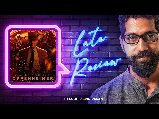 Sudhir Srinivasan's The Late Review | Oppenheimer | Christopher Nolan | Cillian Murphy | RDJ