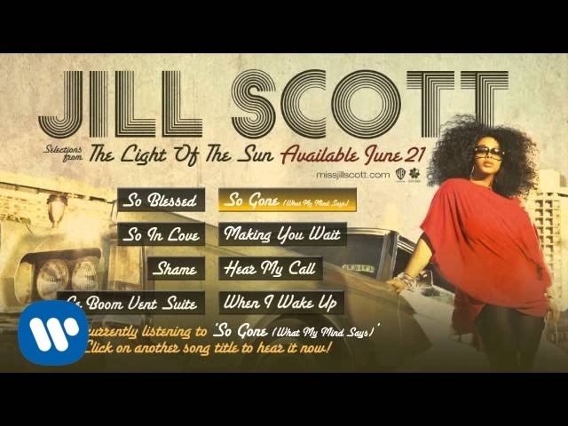 Jill Scott - So Gone (What My Mind Says)