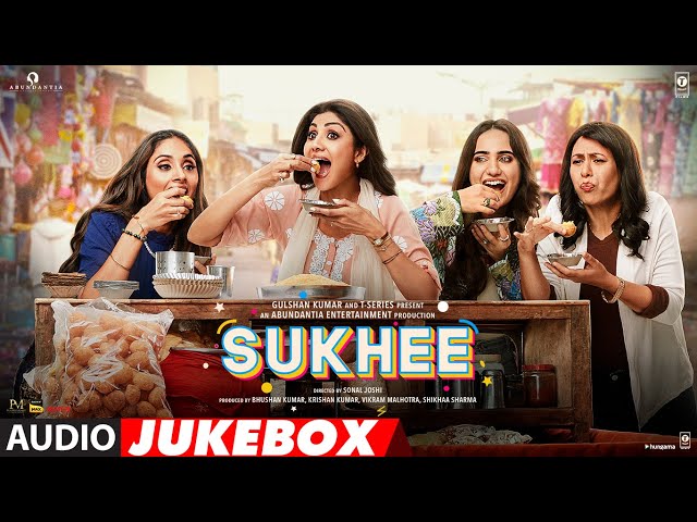 Sukhee (Audio Jukebox): Full Songs | Shilpa Shetty, Kusha Kapila | Sachet Tandon, Arko, Badshah