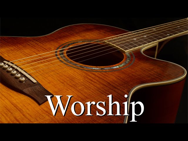 Classic Worship Songs - Instrumental Guitar - 30 Minutes