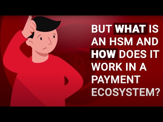 What is a Hardware Security Module (HSM)?
