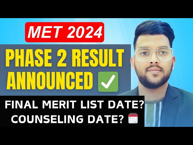 MET 2024 Phase 2 Results announced ✅ | Final merit list date ? | Counseling date ? #results #manipal