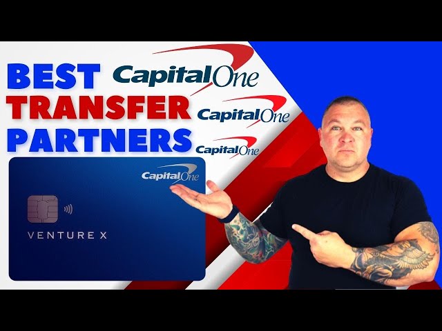 Capital One Transfer Partners – Are they any GOOD?