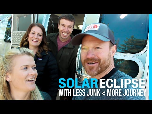 SOLAR ECLIPSE “TOTALITY” WITH LESS JUNK MORE JOURNEY (RV MEET-UP IN THE GRAND TETONS)