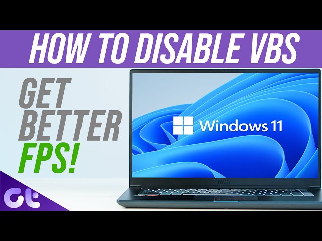 How to Disable Virtualization-Based Security (VBS) in Windows 11 |Better FPS in Games | Guiding Tech