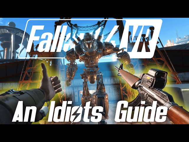 An Idiot's Guide to Fallout VR