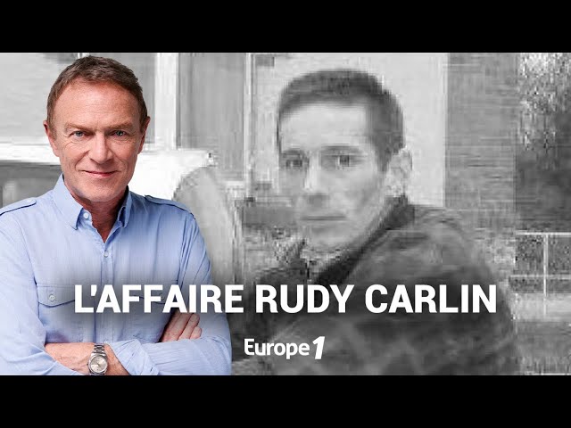 Hondelatte Raconte : L'affaire Rudy Carlin (récit intégral)