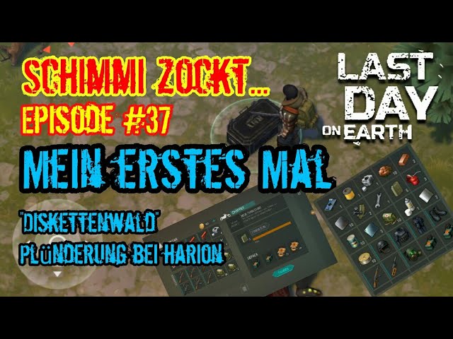 Mein erstes Mal: "Diskettenwald" und Plündern bei harion - Last Day on Earth (deutsch) Episode #37