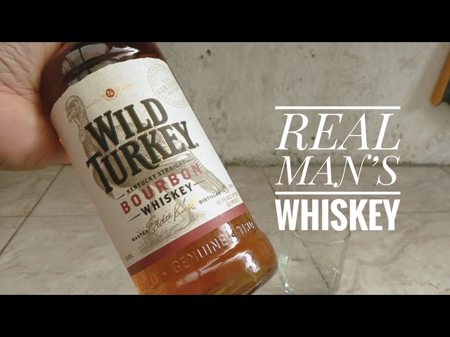 Wild Turkey Bourbon review- Real Man’s Whiskey