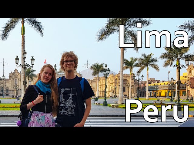 Lima: Our First Steps in South America