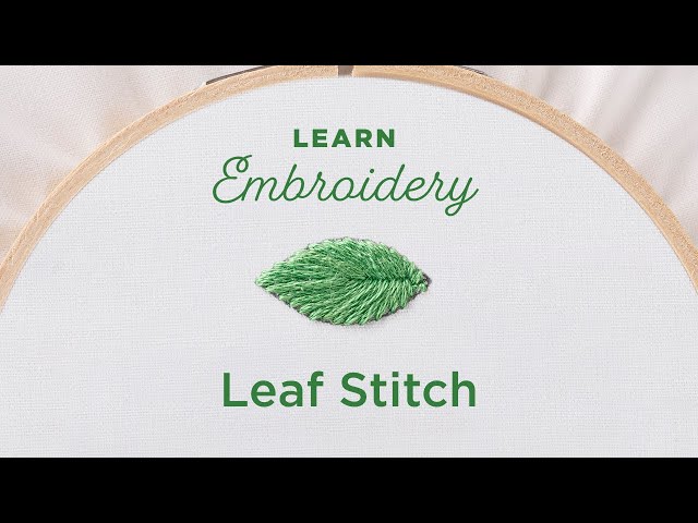 Embroidery 101:  How to Embroider a Leaf Stitch