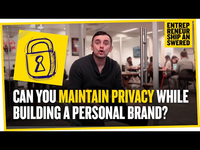 Can You Maintain Privacy While Building a Personal Brand?
