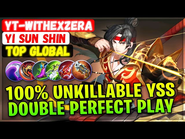 100% Unkillable YSS Double Perfect Gameplay [ Top Global Yi Sun Shin ] YT-Withexzera Mobile Legends