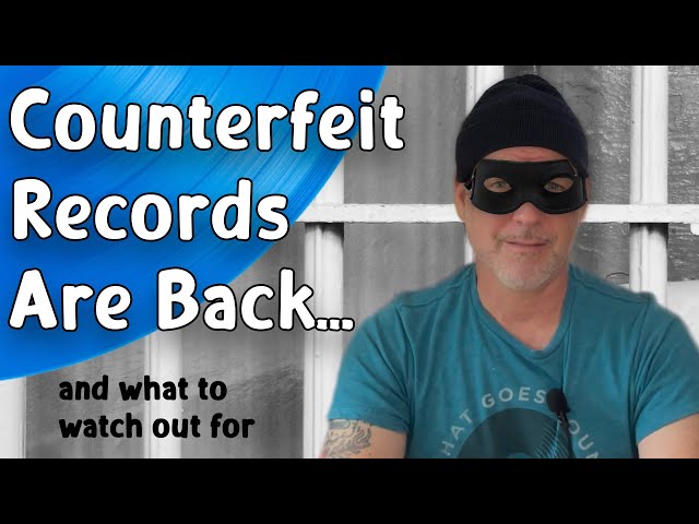 Counterfeit Records Are Back And What To Watch Out For