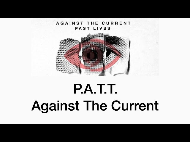 Against The Current - P.A.T.T. [Tradução/Legendado]