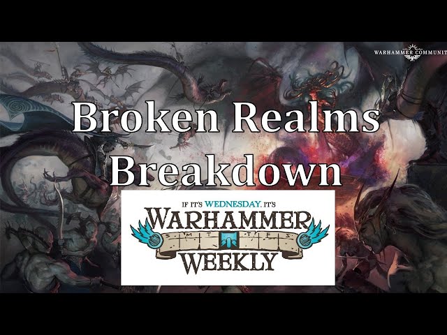 Warhammer Weekly 11182020 - Broken Realms: Morathi Review