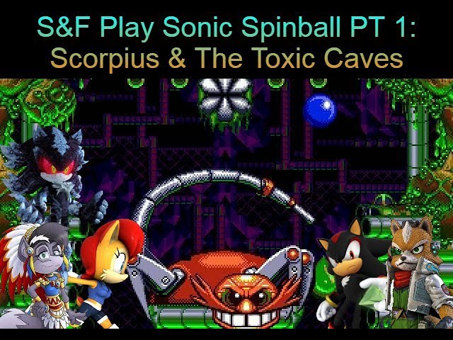 S&F Play Sonic Spinball PT 1: Scorpius & The Toxic Caves
