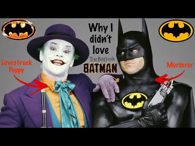 WHY I DIDN'T LIKE BATMAN (1989)