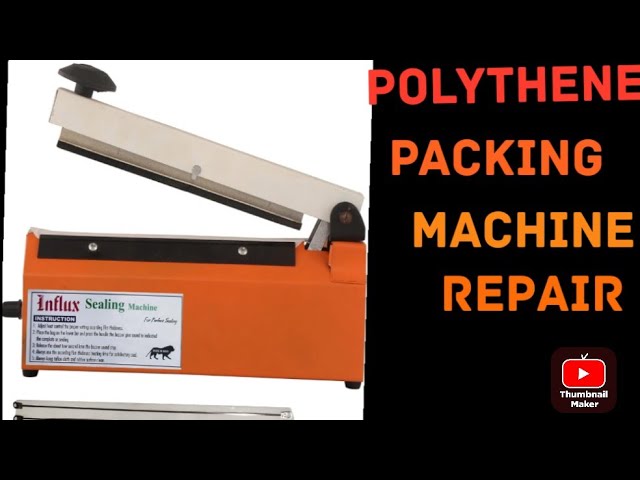 influx sealing || Polythene packing machine repair