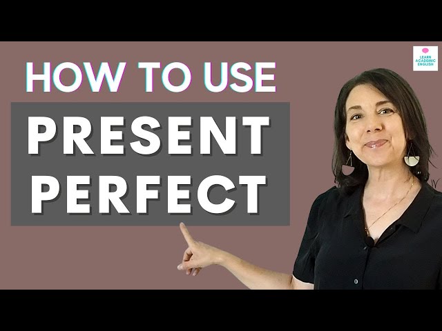 How to Use the Present Perfect Tense in Daily Life with Examples: 3 EASY TIPS!