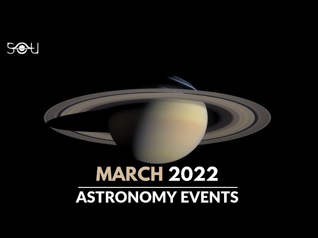 Top Astronomy Events In March 2022 | Saturn Conjunction | Spring Equinox | Meteor Shower