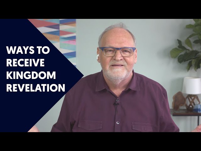 How to Receive Kingdom Revelation (w/ Graham Cooke)