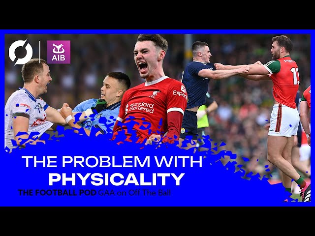 "Too many "gym heroes" in the GAA" | The problem with physicality and injuries | The Football Pod