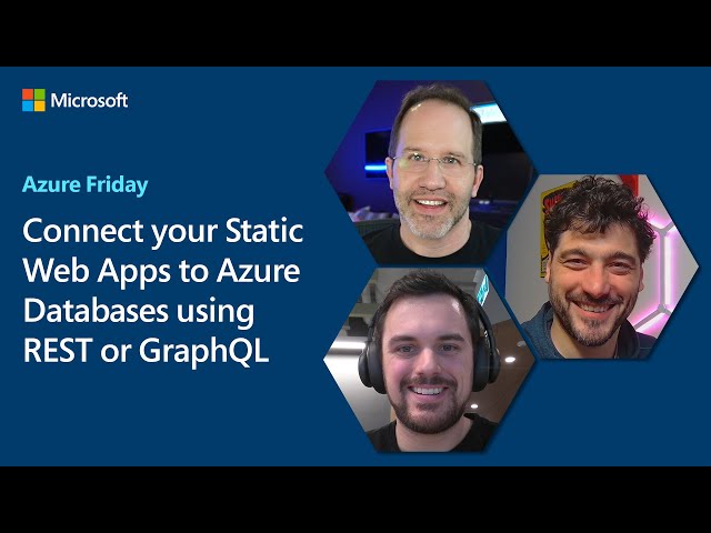Connect your Static Web Apps to Azure Databases using REST or GraphQL | Azure Friday
