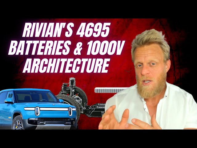 Rivian's NEW 4695 Battery cells and 1000V architecture revealed