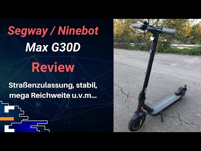 Segway/Ninebot Max G30D E-Scooter Review: Der macht richtig Laune!
