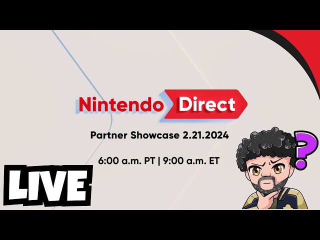 🔴LIVE Nintendo Partner Direct 2.21.24