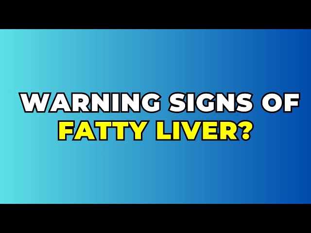 9 Warning Signs You Have A FATTY LIVER | Fatty Liver Warning Signs
