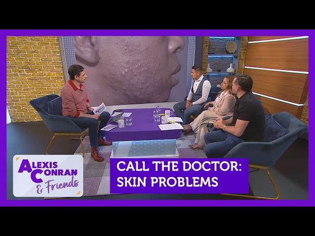 Call the doctor: Skin problems. Feat. Dr Dev Patel | Alexis Conran