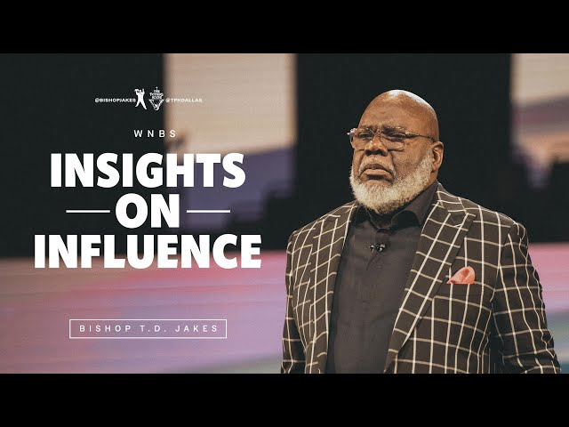 Insights on Influence - Bishop T.D. Jakes