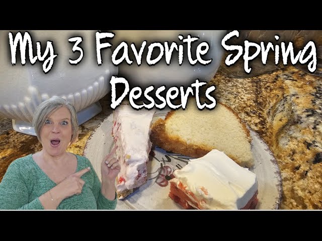 My 3 Most Favorite Springtime Desserts